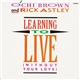 O'Chi Brown & Rick Astley - Learning To Live (Without Your Love)