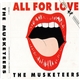 The Musketeers - All For Love