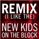 New Kids On The Block - Remix (I Like The)