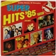 Various - Super Hits '85