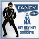 Fancy - Na Na Na Na Hey Hey Hey Kiss Him Goodbye