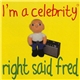 Right Said Fred - I'm A Celebrity