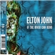 Elton John - If The River Can Bend