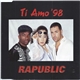 Rapublic - Ti Amo '98